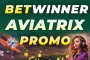 Betwinner promo in Aviatrix slots