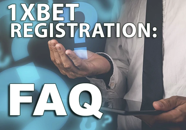 How to register 1xbet account Top questions about registration 1xbet