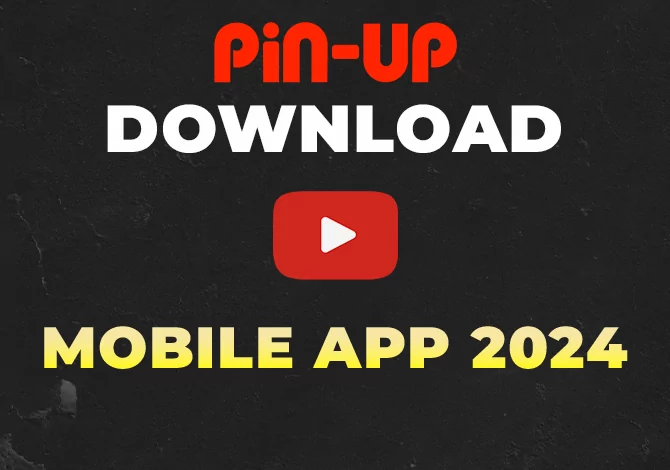Pin up app download in 2024