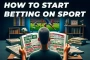 Sports betting advice for beginners - How to start placing bets